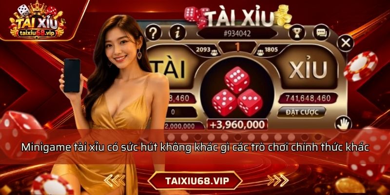Minigame tài xỉu có sức hút không khác gì các trò chơi chính thức khác