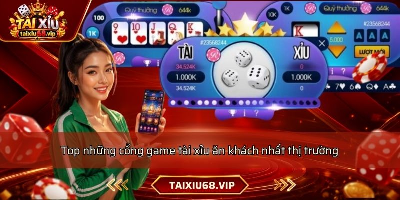 Top những cổng game tài xỉu ăn khách nhất thị trường Top những cổng game tài xỉu ăn khách nhất thị trường