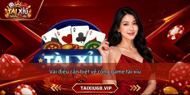 Vài điều cần biết về cổng game tài xỉu Vài điều cần biết về cổng game tài xỉu