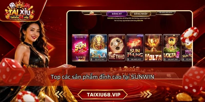 Top các sản phẩm đỉnh cao tại SUNWIN Top các sản phẩm đỉnh cao tại SUNWIN