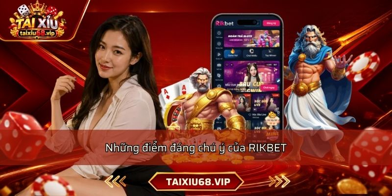 Những điểm đáng chú ý của RIKBET Những điểm đáng chú ý của RIKBET
