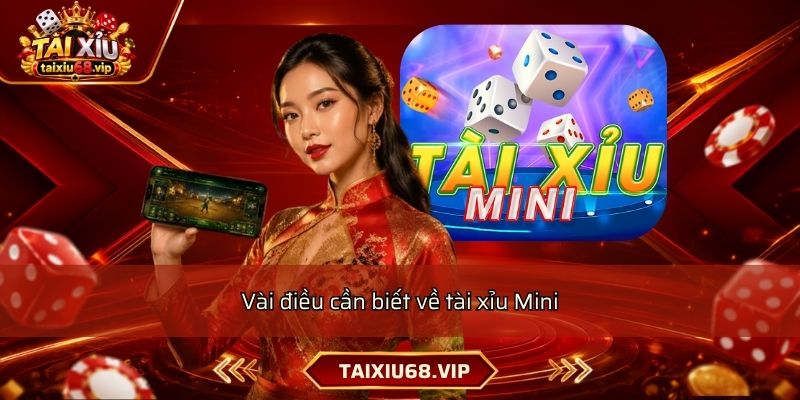 Vài điều cần biết về tài xỉu Mini
