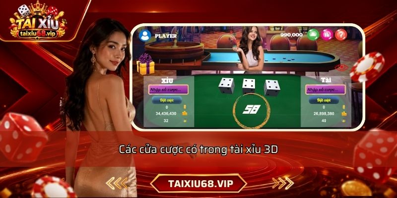 Các cửa cược có trong tài xỉu 3D